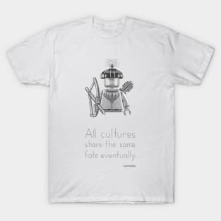 Tribal - All Cultures Share the Same Fate Eventually T-Shirt